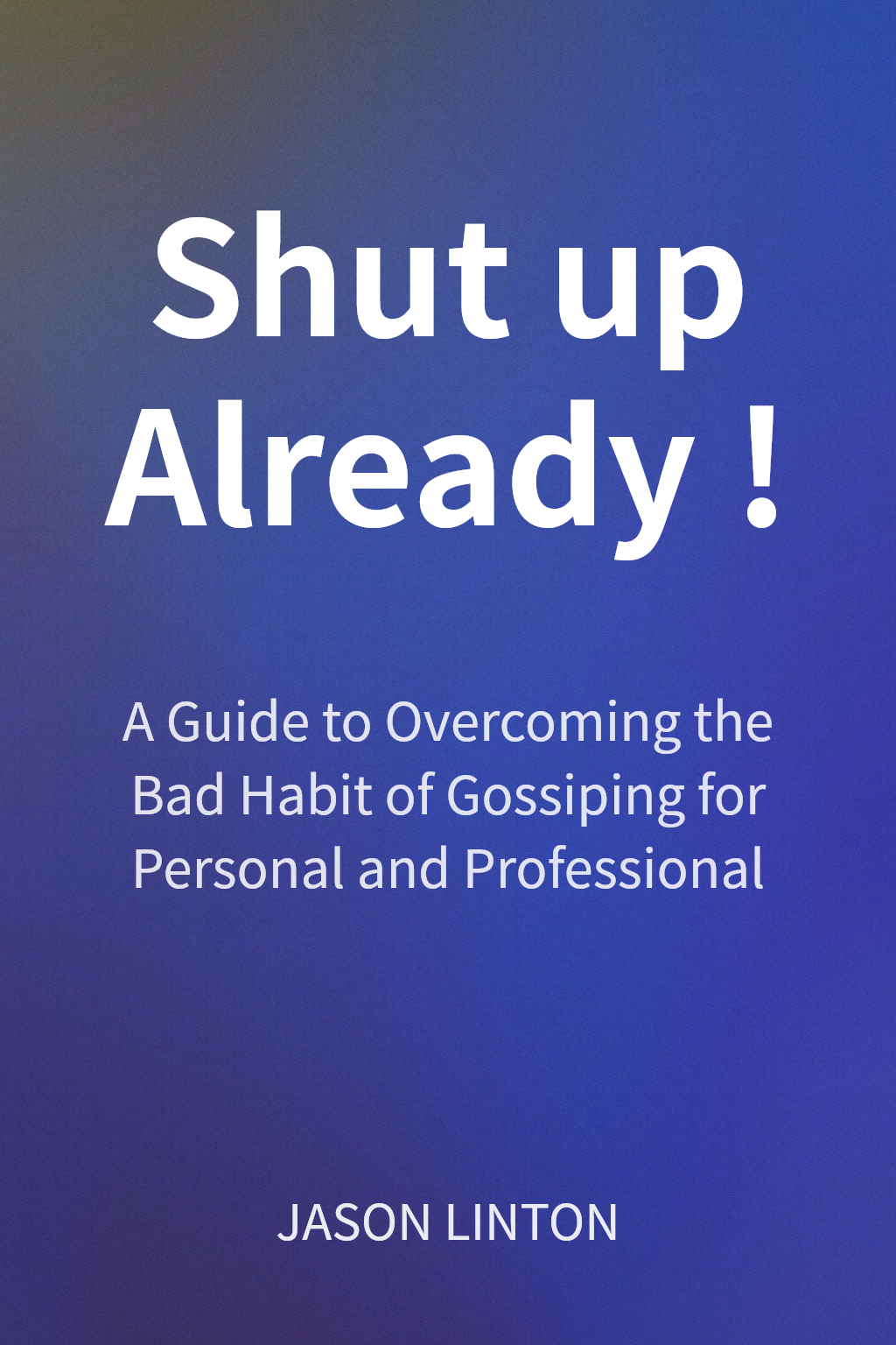Shut up Already! cover
