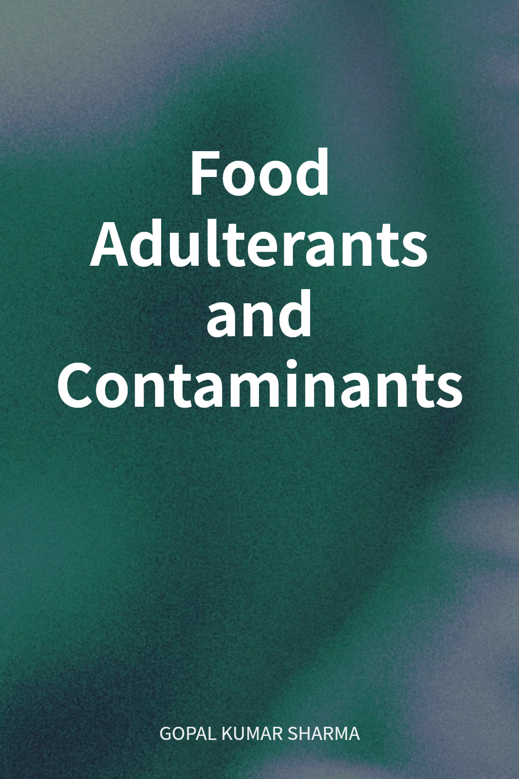 Food Adulterants and Contaminants cover