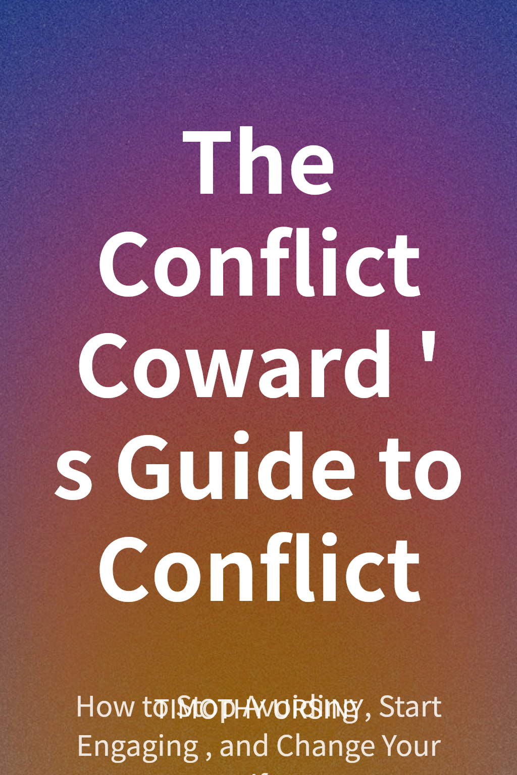 The Conflict Coward's Guide to Conflict cover