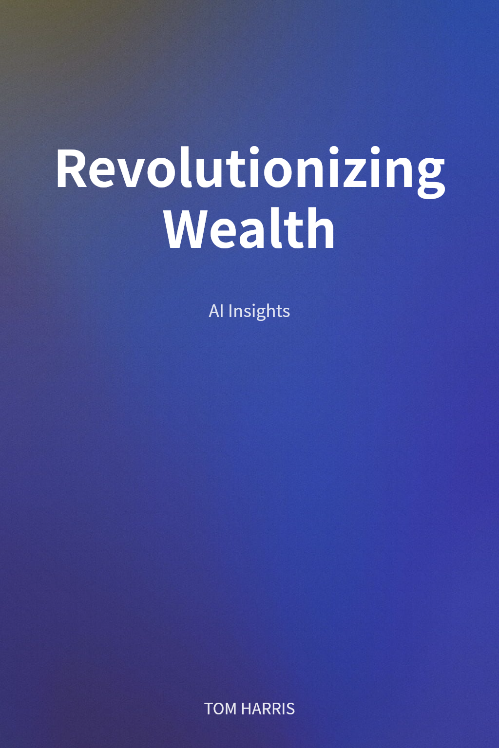 Revolutionizing Wealth cover