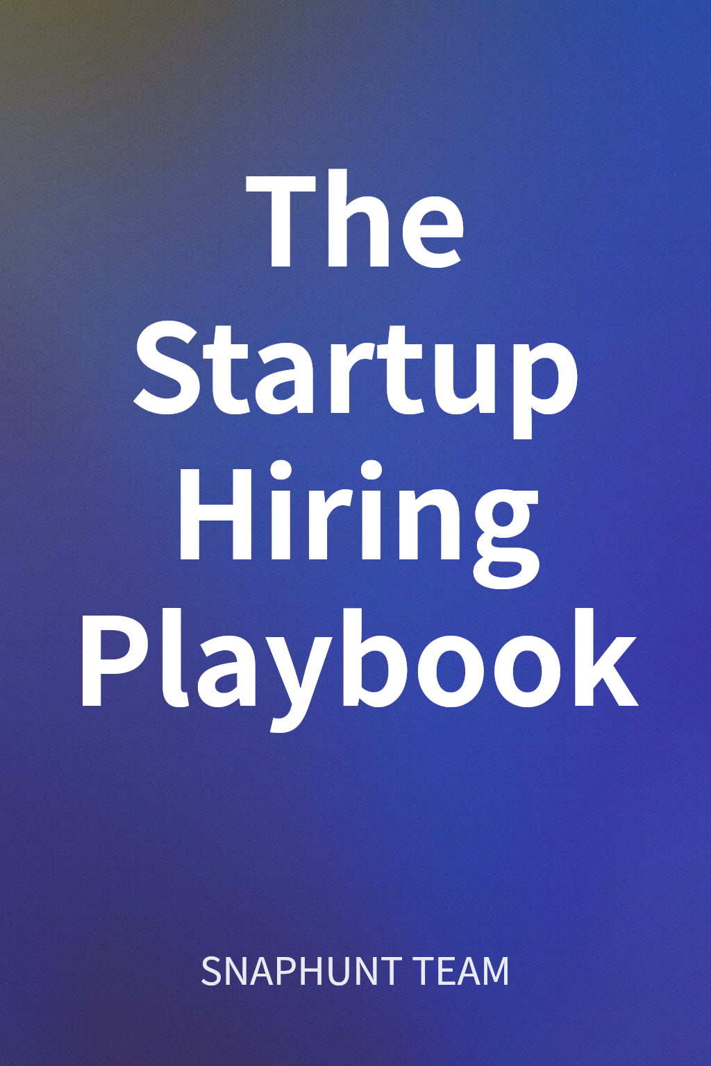 The Startup Hiring Playbook cover