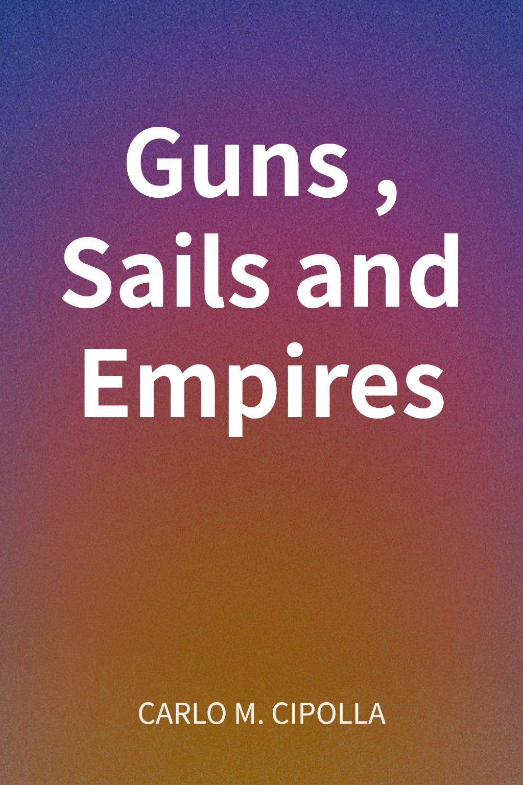 Guns, Sails and Empires cover