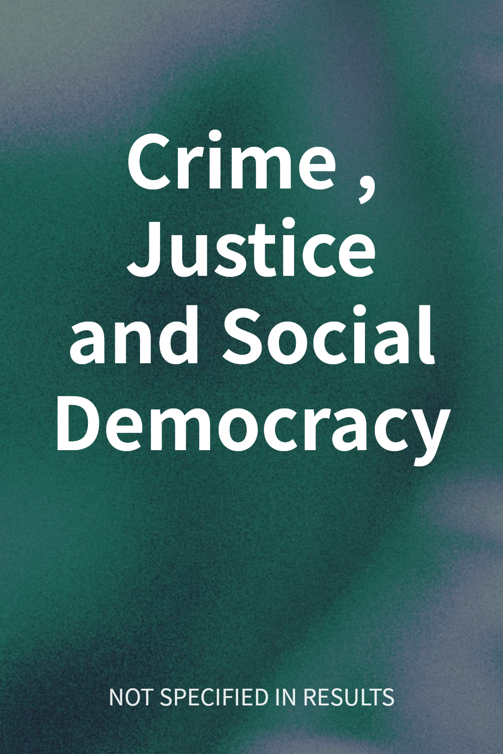 Crime, Justice and Social Democracy cover