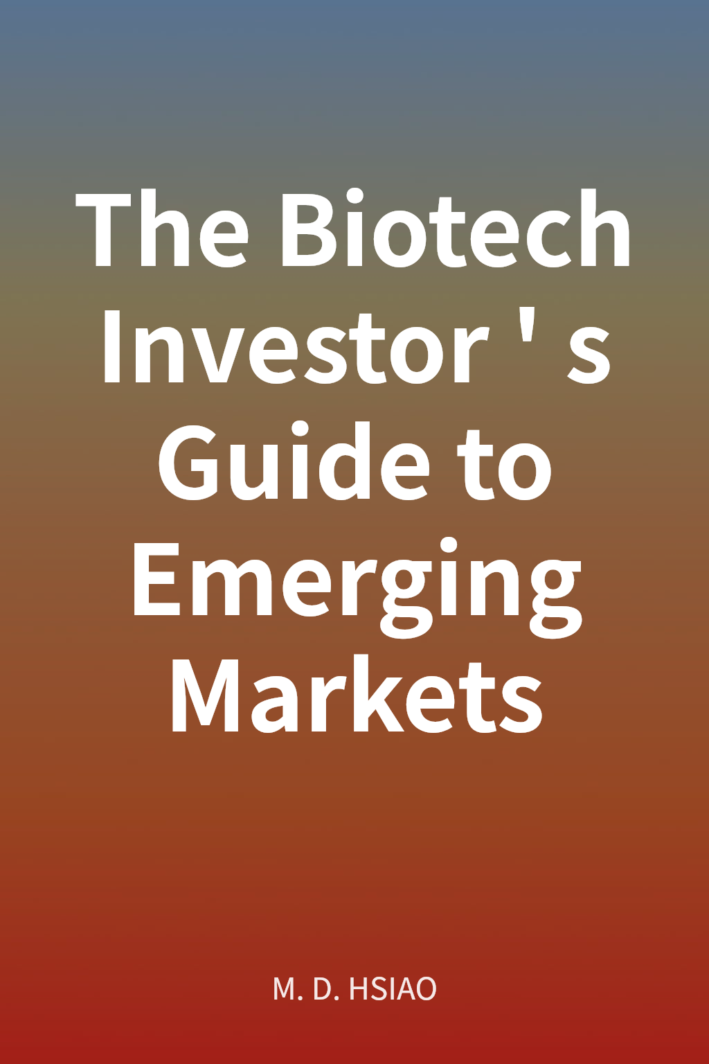 The Biotech Investor's Guide to Emerging Markets cover