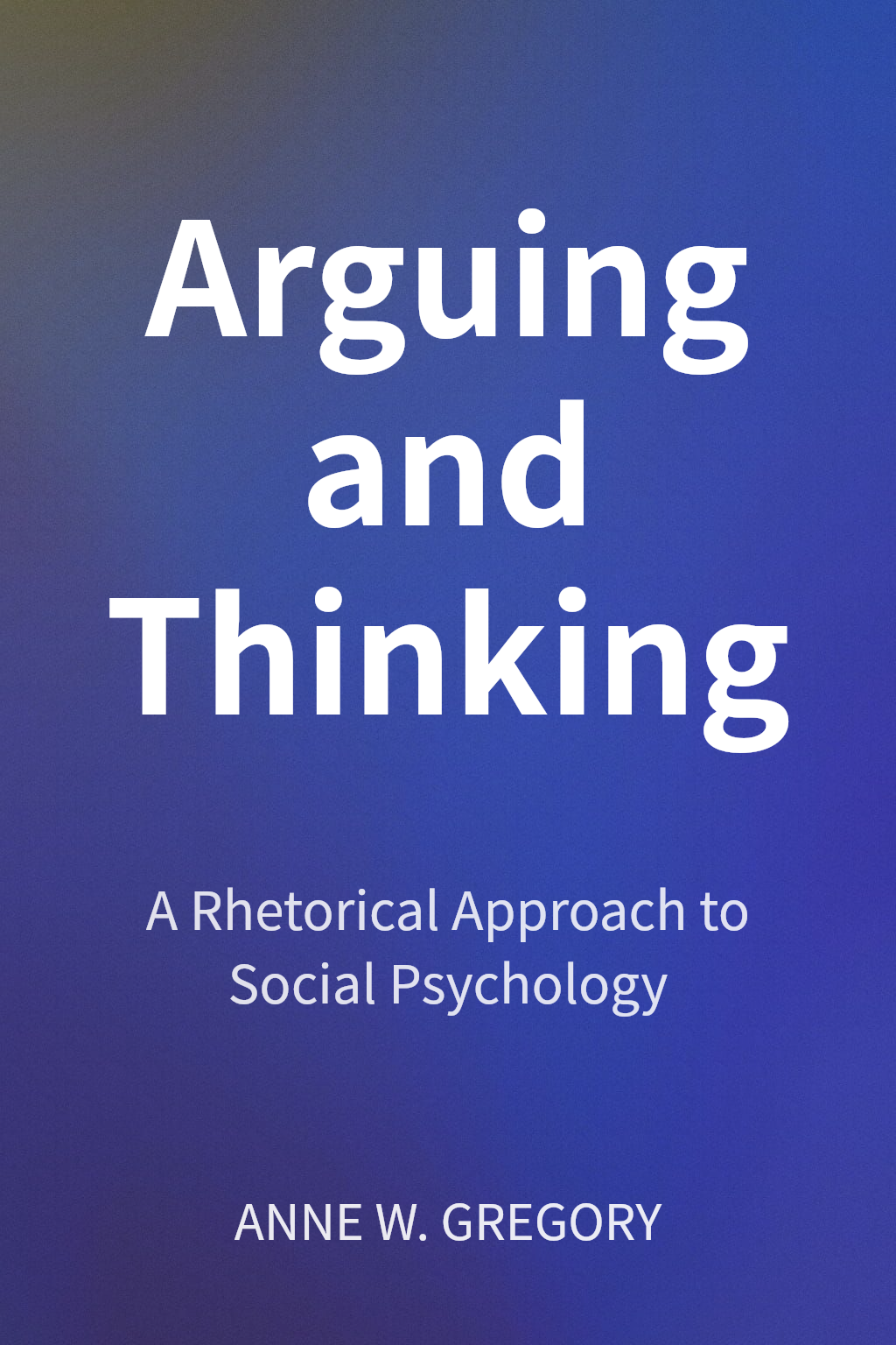 Arguing and Thinking cover