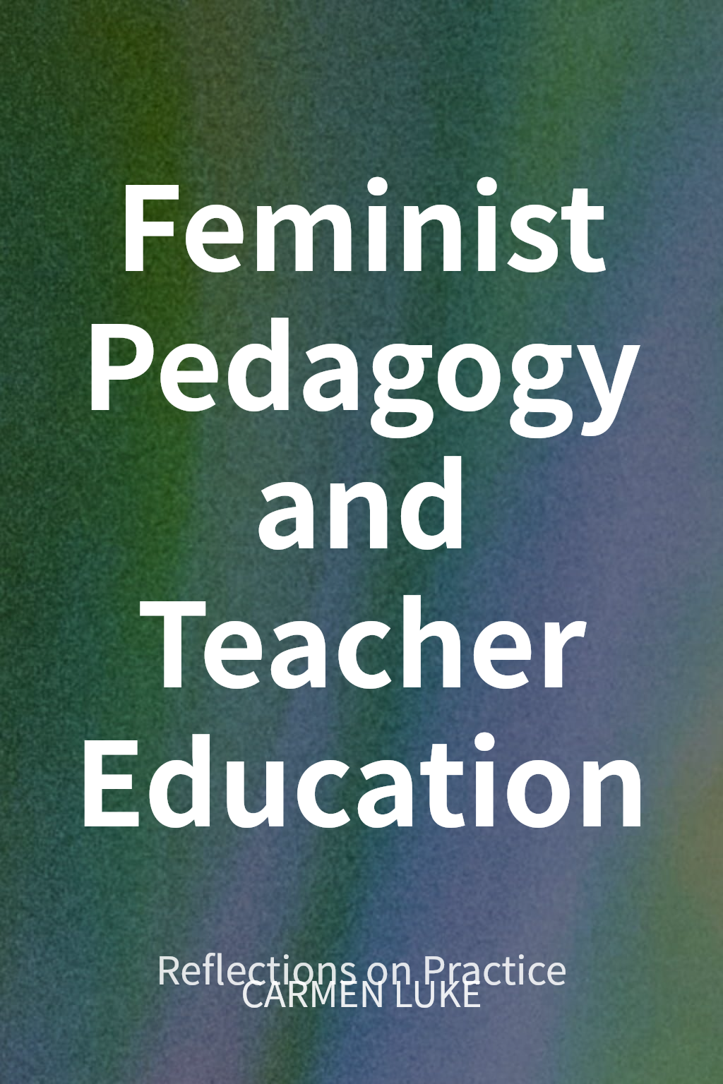 Feminist Pedagogy and Teacher Education cover