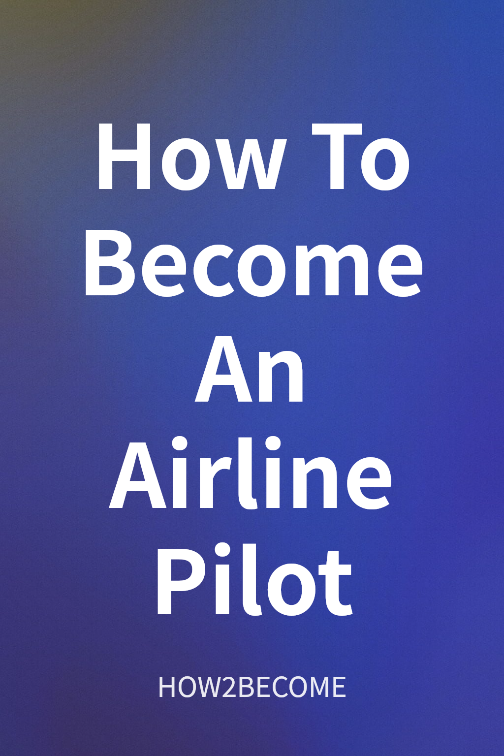 How To Become An Airline Pilot cover