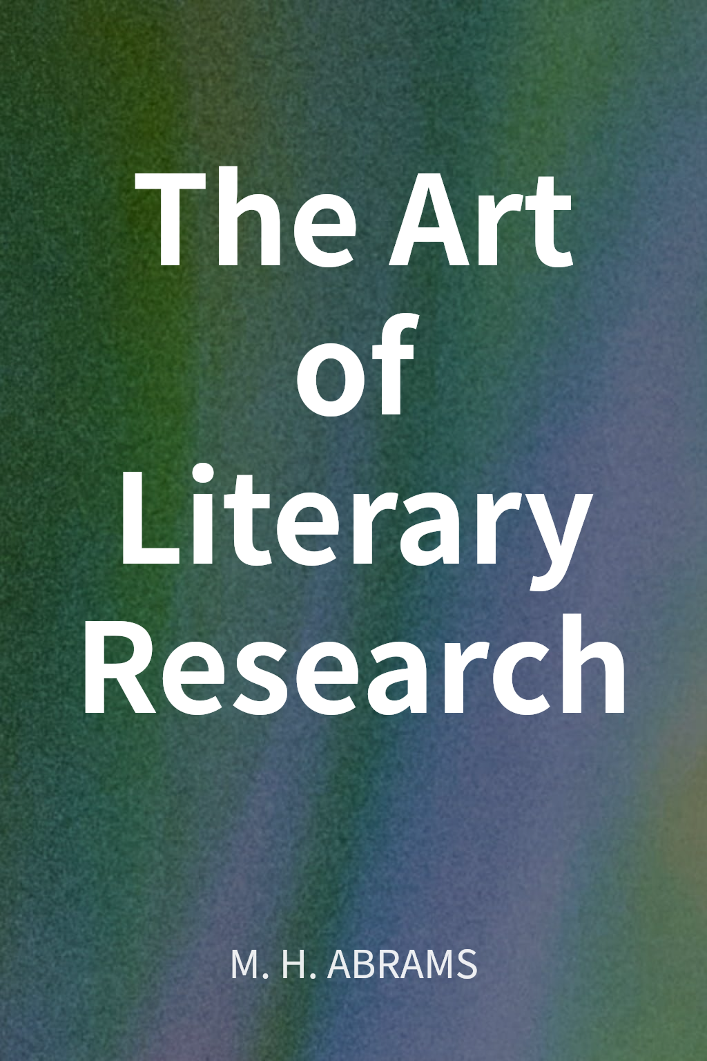 The Art of Literary Research cover