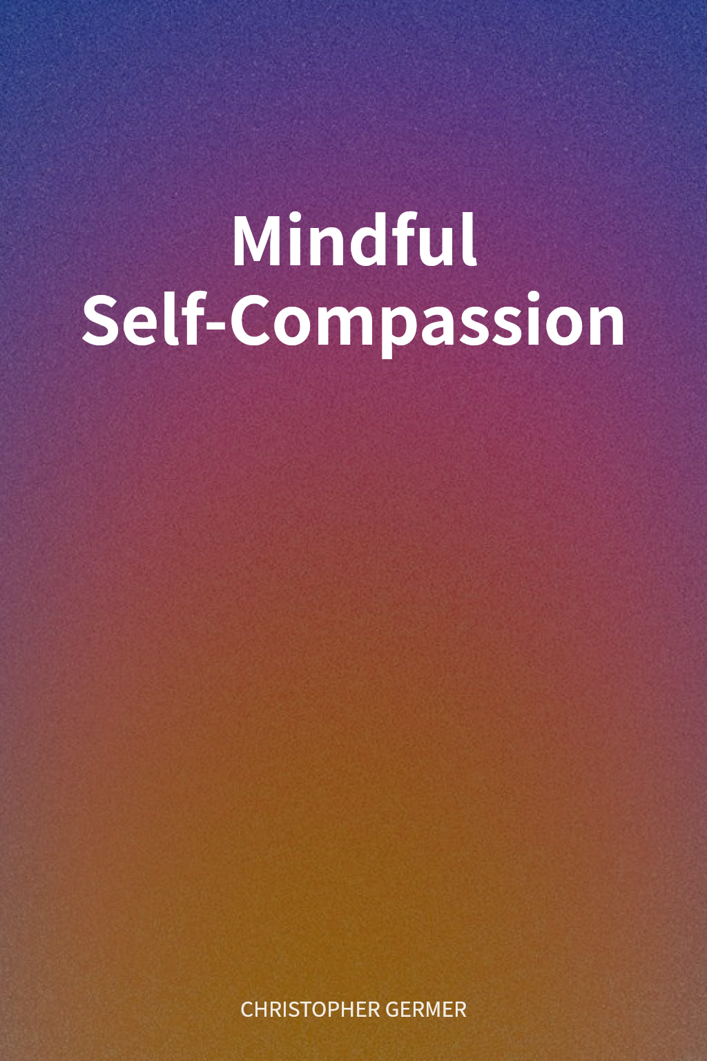 Mindful Self-Compassion cover