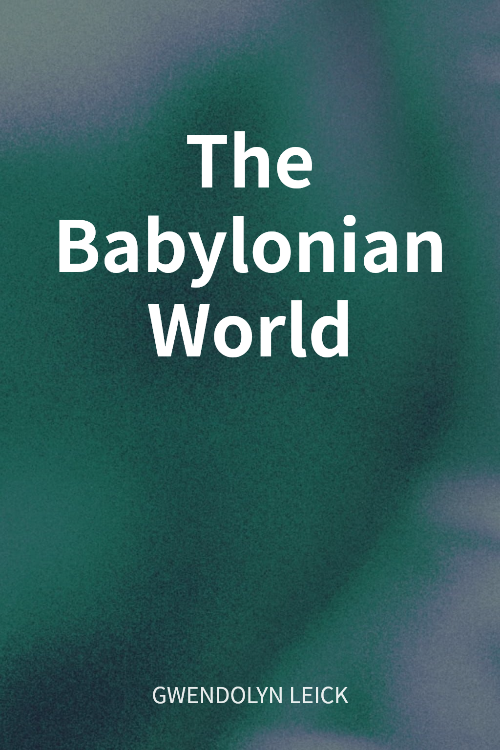 The Babylonian World cover