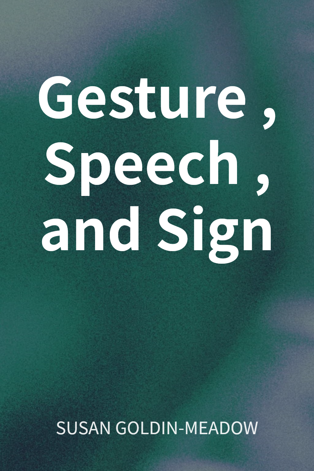 Gesture, Speech, and Sign cover