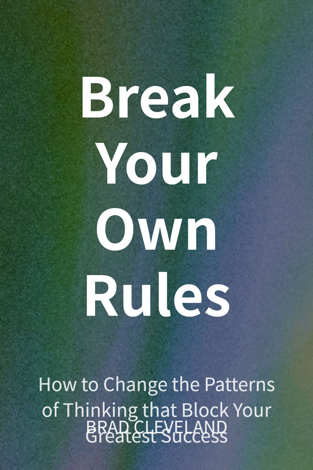 Break Your Own Rules cover