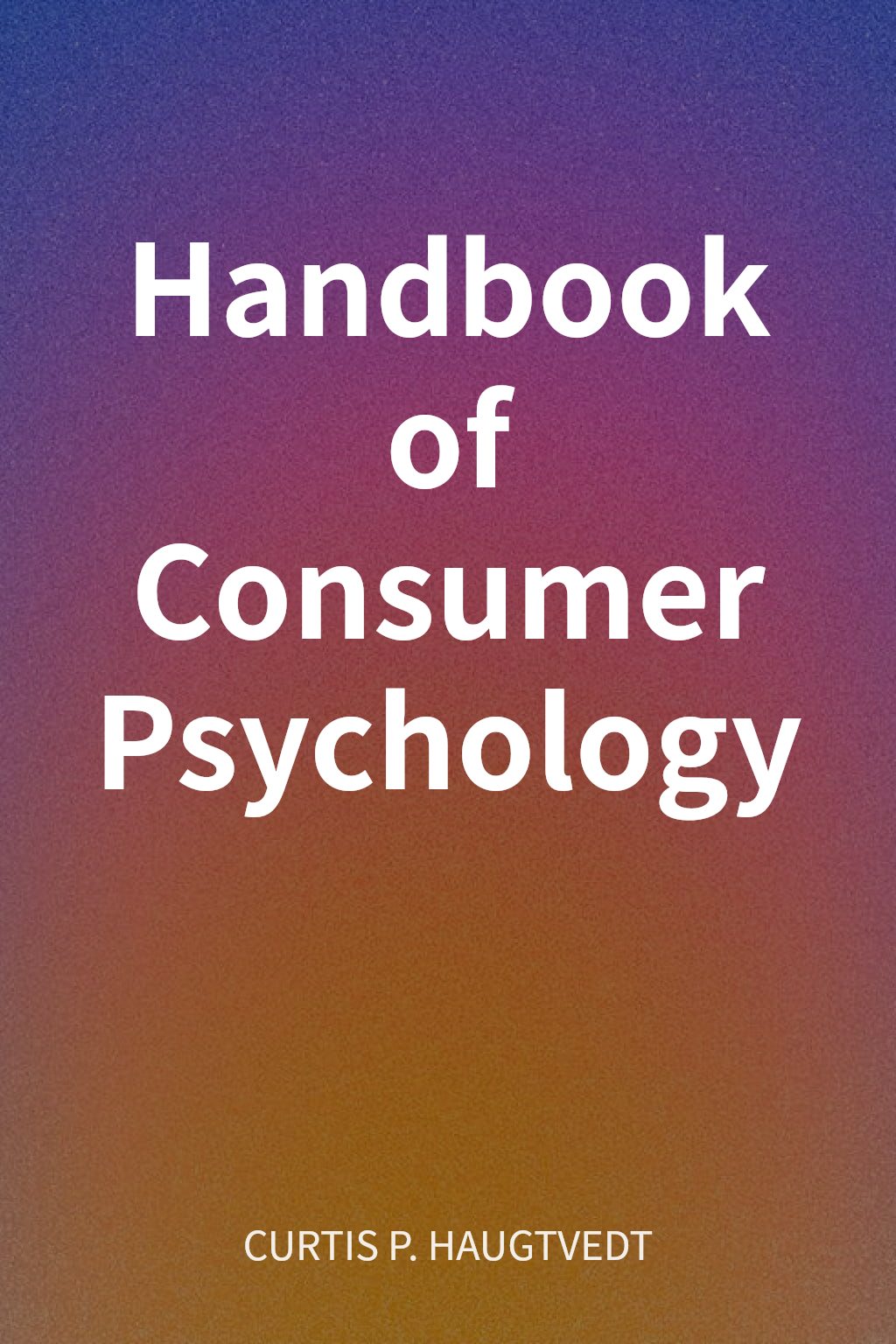 Handbook of Consumer Psychology cover