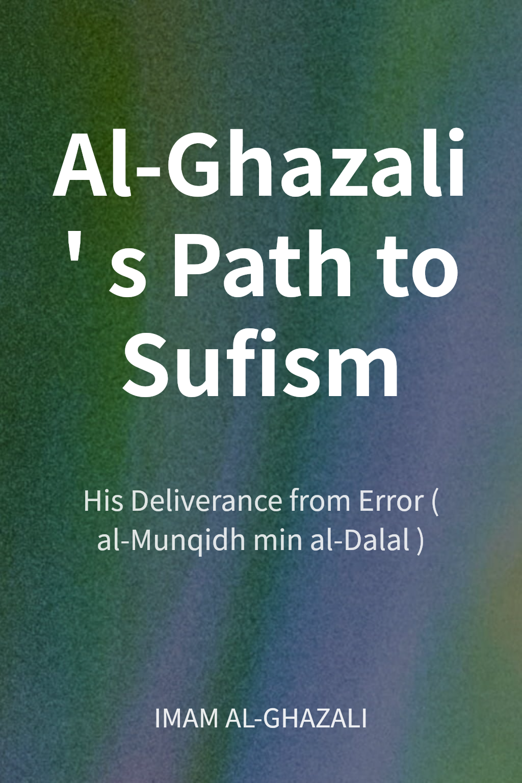 Al-Ghazali's Path to Sufism cover
