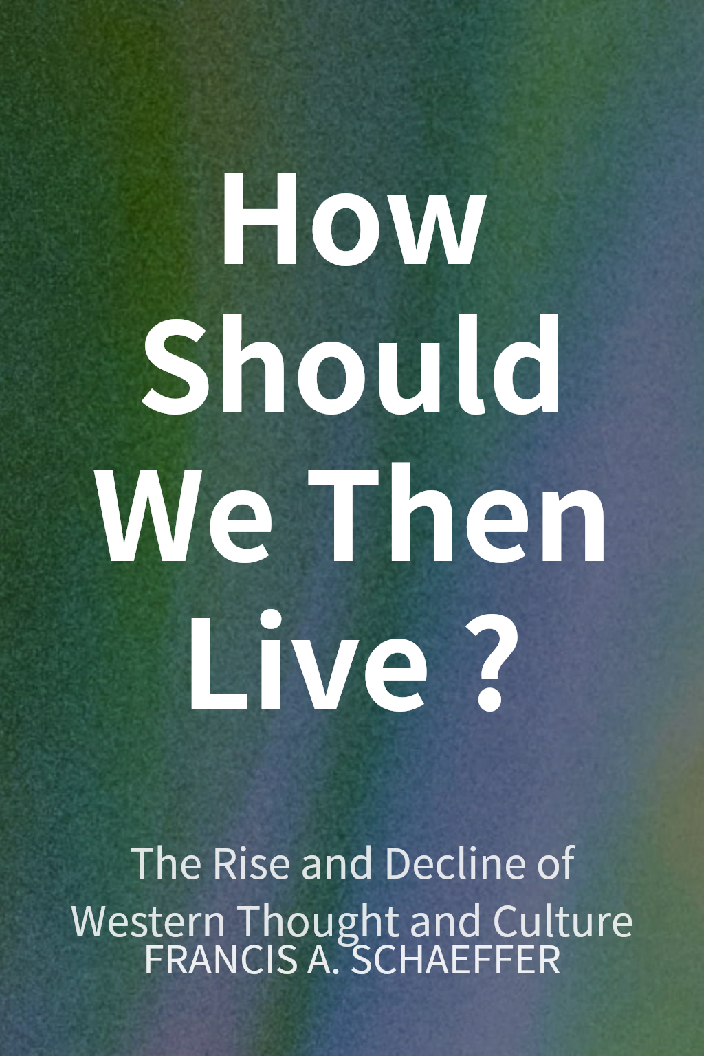 How Should We Then Live? cover