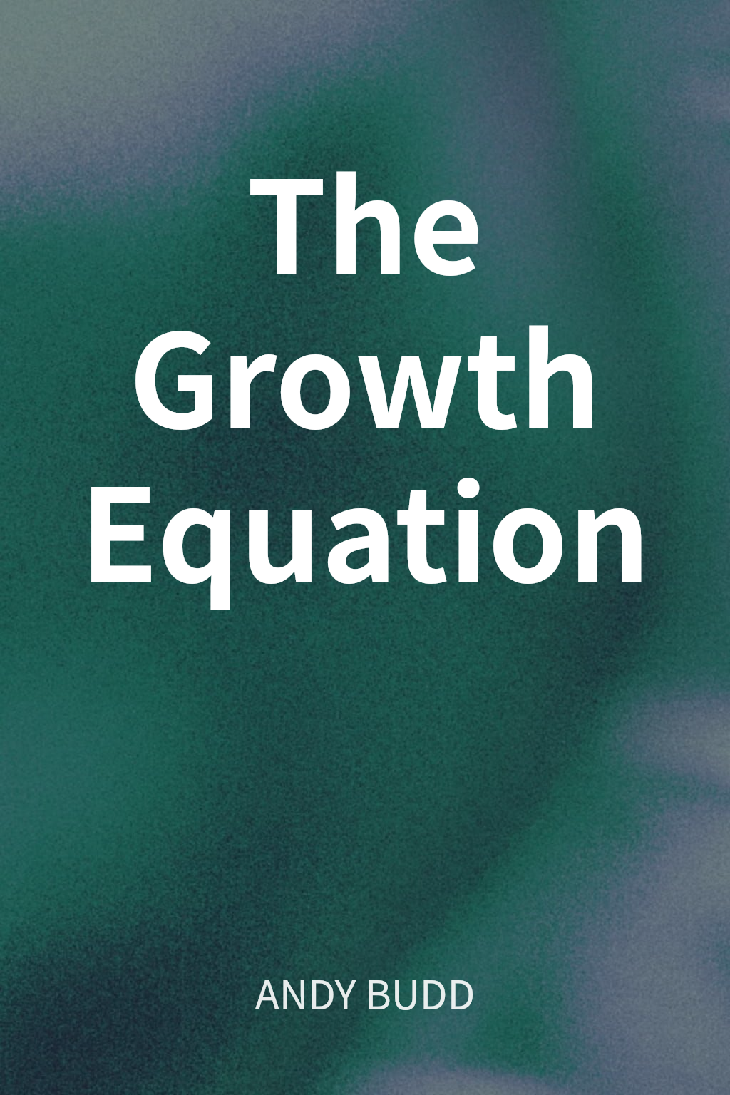 The Growth Equation cover
