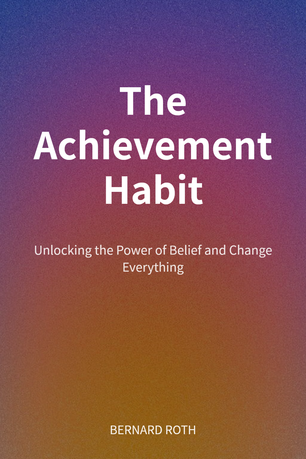 The Achievement Habit cover