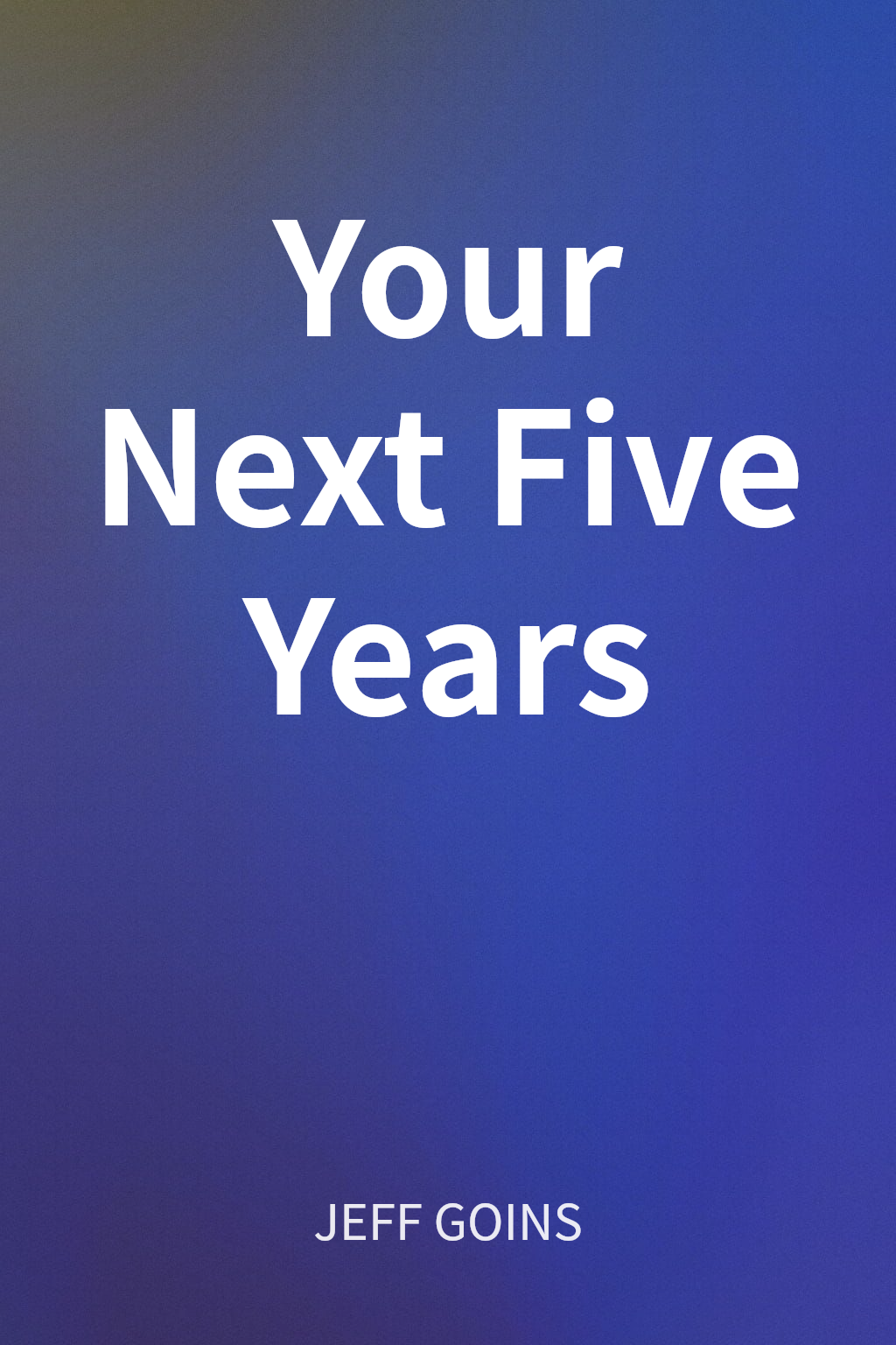 Your Next Five Years cover