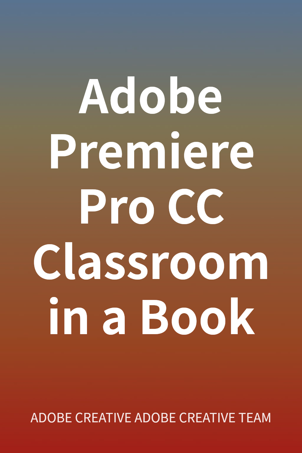 Adobe Premiere Pro CC Classroom in a Book cover