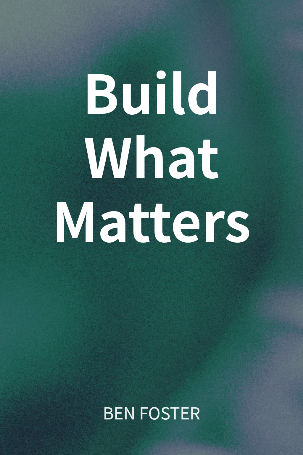Build What Matters cover