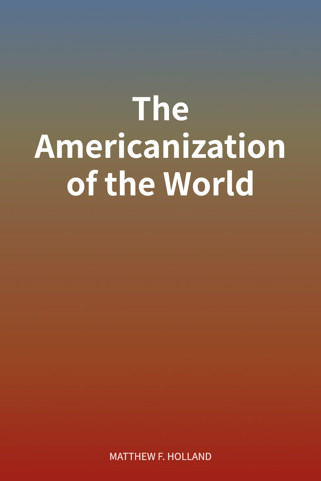 The Americanization of the World cover