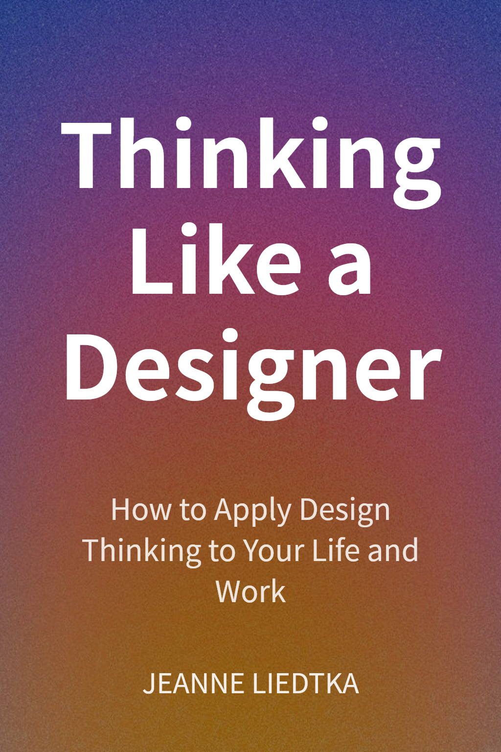 Thinking Like a Designer cover