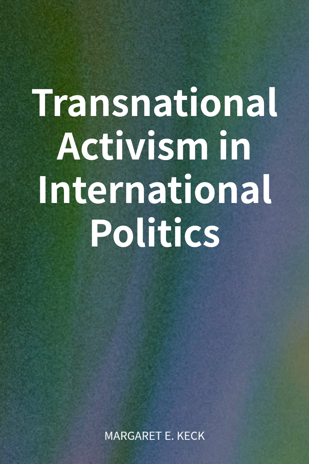 Transnational Activism in International Politics cover