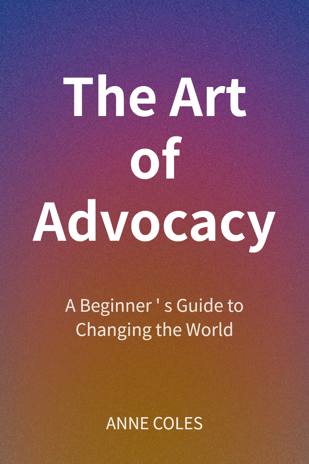 The Art of Advocacy cover
