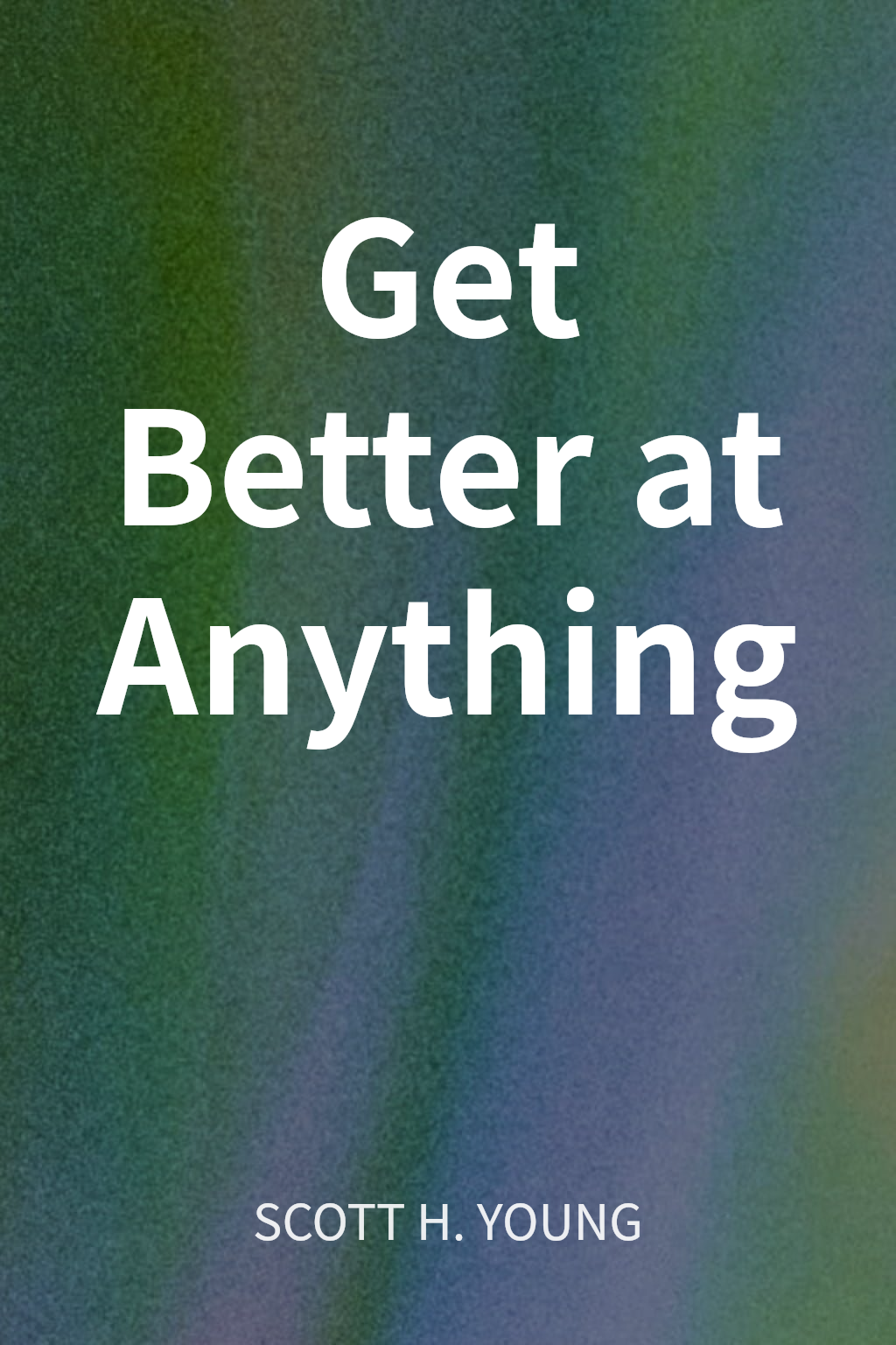 Get Better at Anything cover