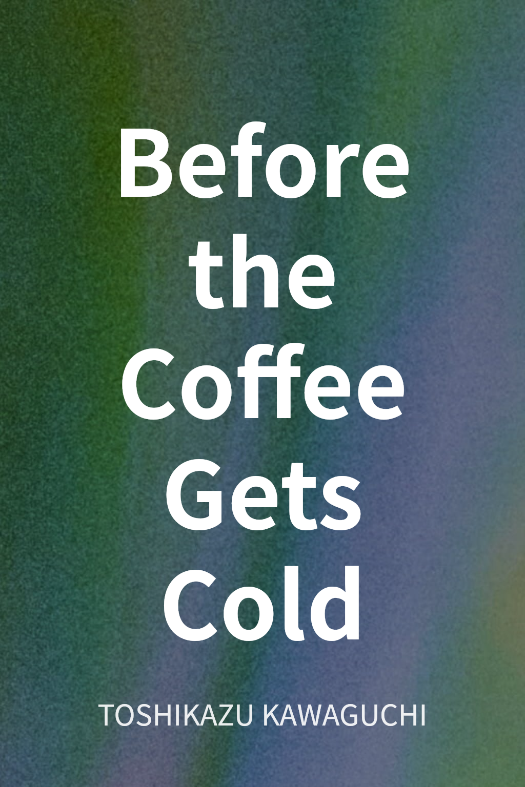 Before the Coffee Gets Cold cover