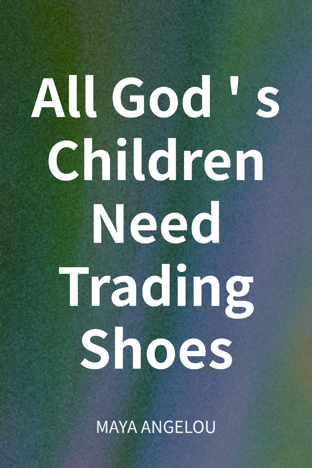 All God's Children Need Trading Shoes cover