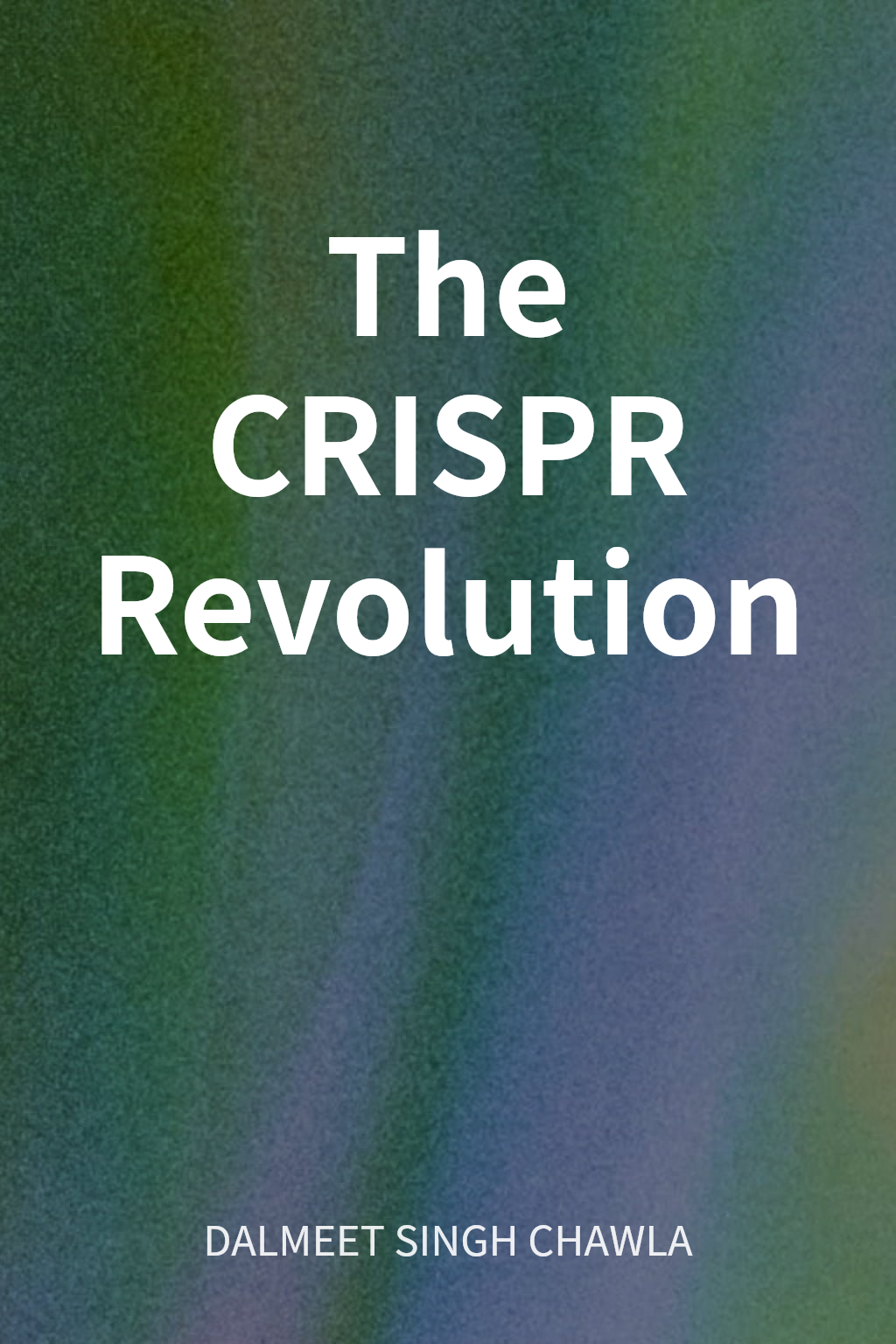 The CRISPR Revolution cover