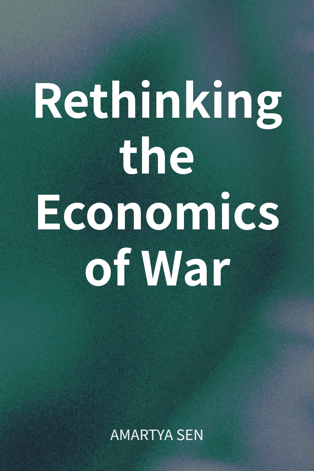 Rethinking the Economics of War cover