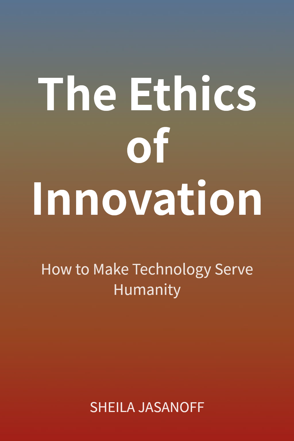 The Ethics of Innovation cover