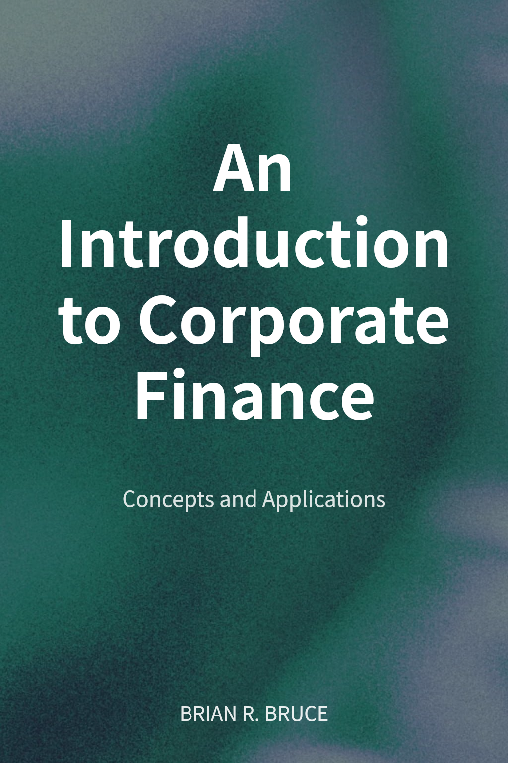 An Introduction to Corporate Finance cover