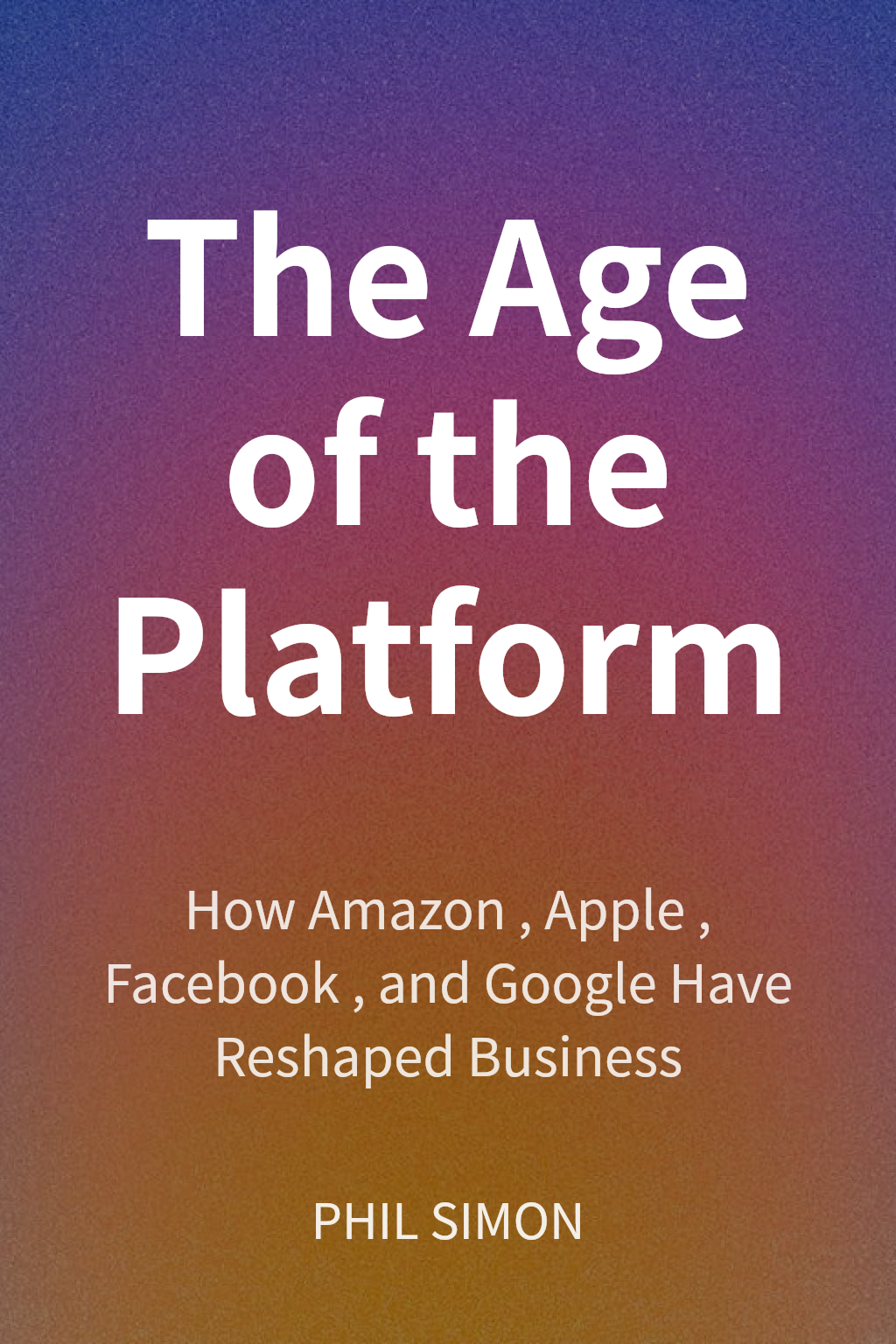 The Age of the Platform cover