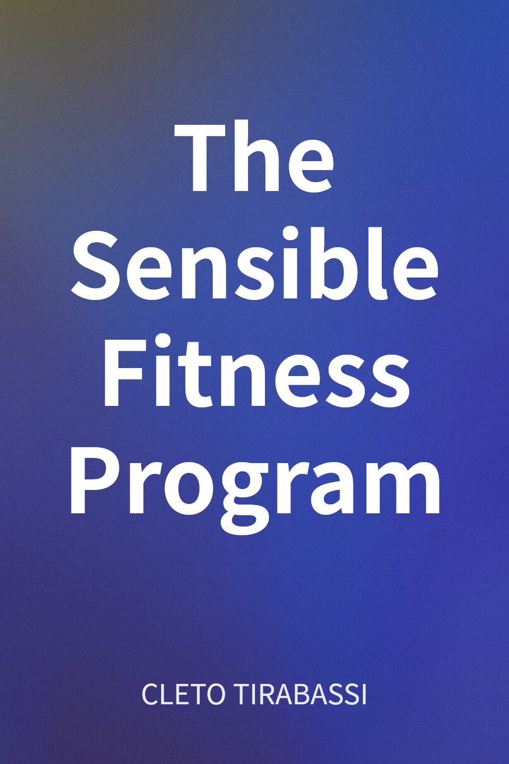 The Sensible Fitness Program cover