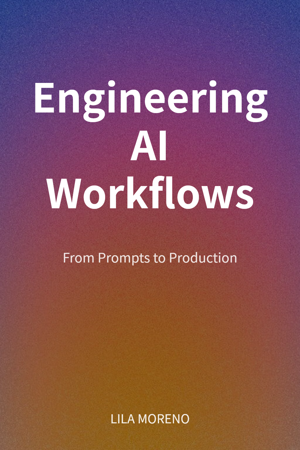 Engineering AI Workflows cover