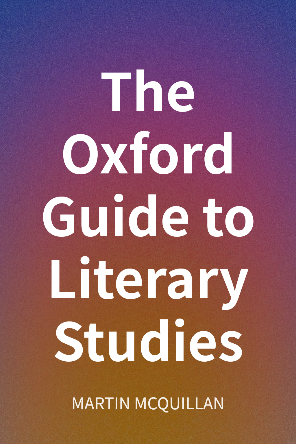 The Oxford Guide to Literary Studies cover