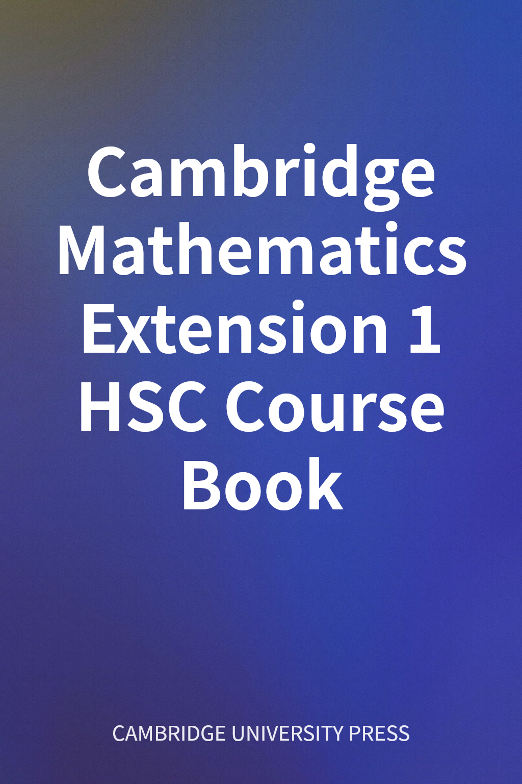 Cambridge Mathematics Extension 1 HSC Course Book cover