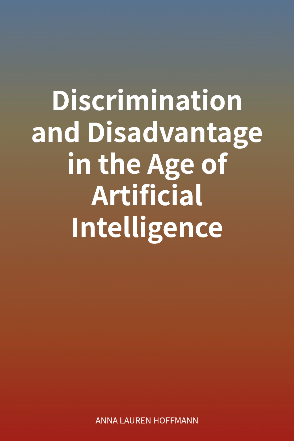 Discrimination and Disadvantage in the Age of Artificial Intelligence cover