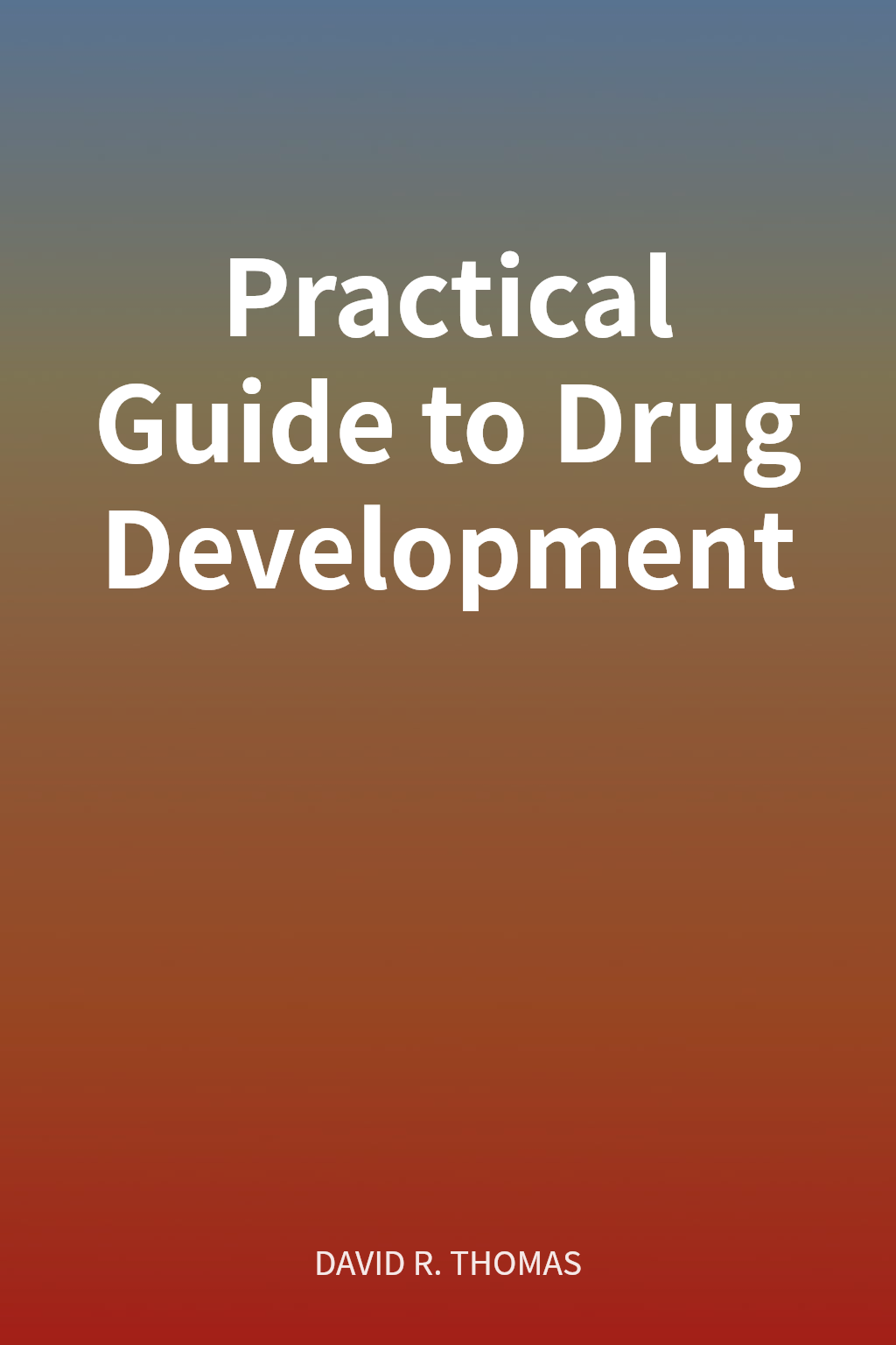 Practical Guide to Drug Development cover