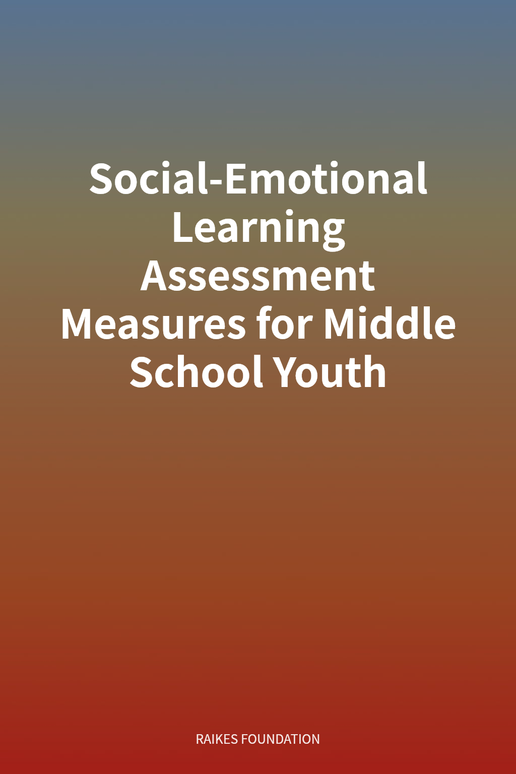Social-Emotional Learning Assessment Measures for Middle School Youth cover