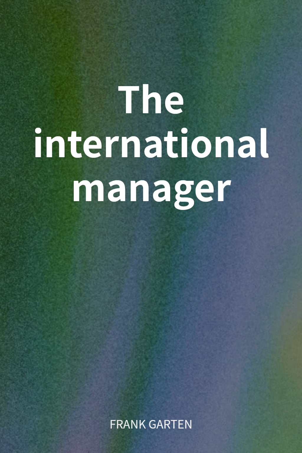 The international manager cover