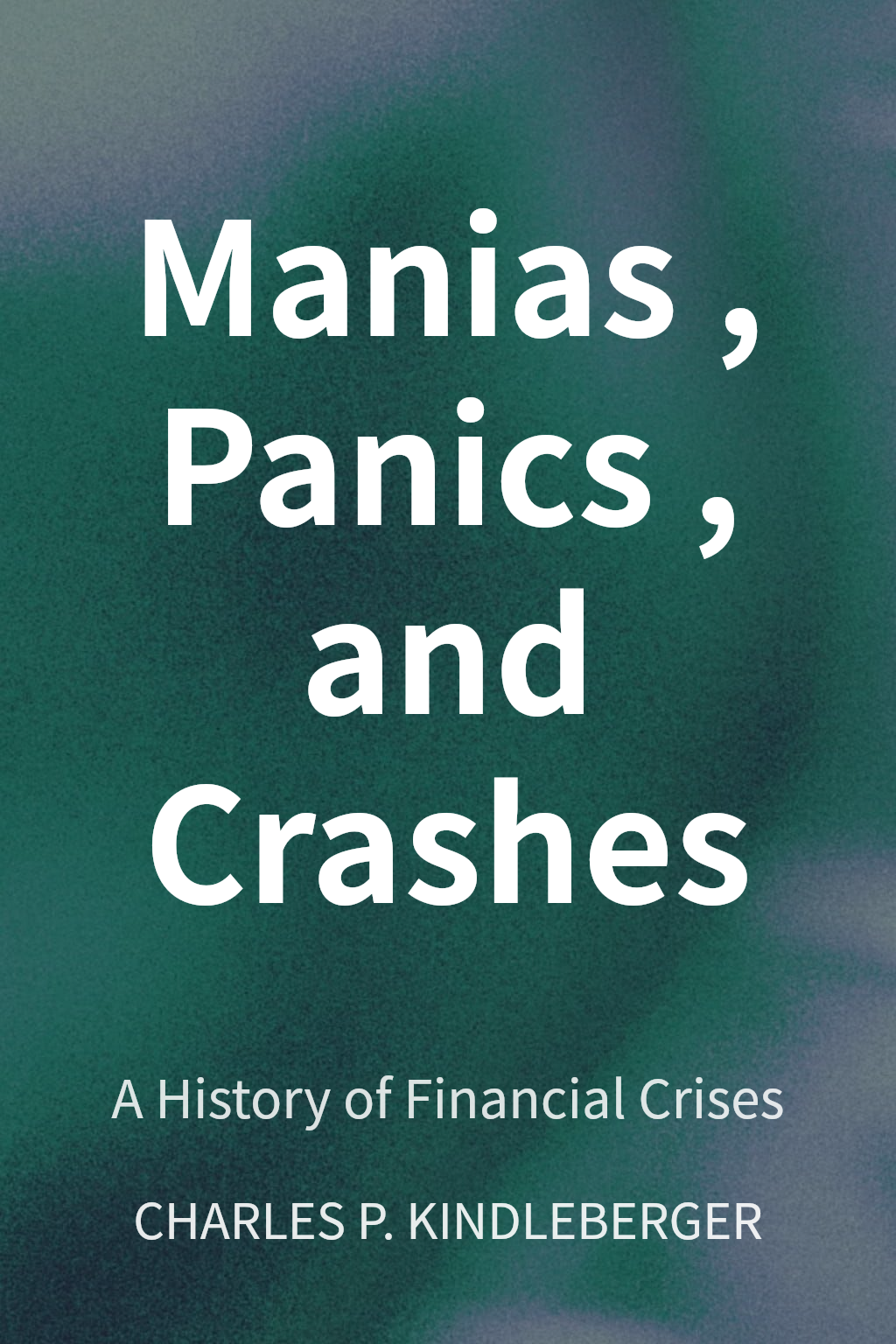 Manias, Panics, and Crashes cover