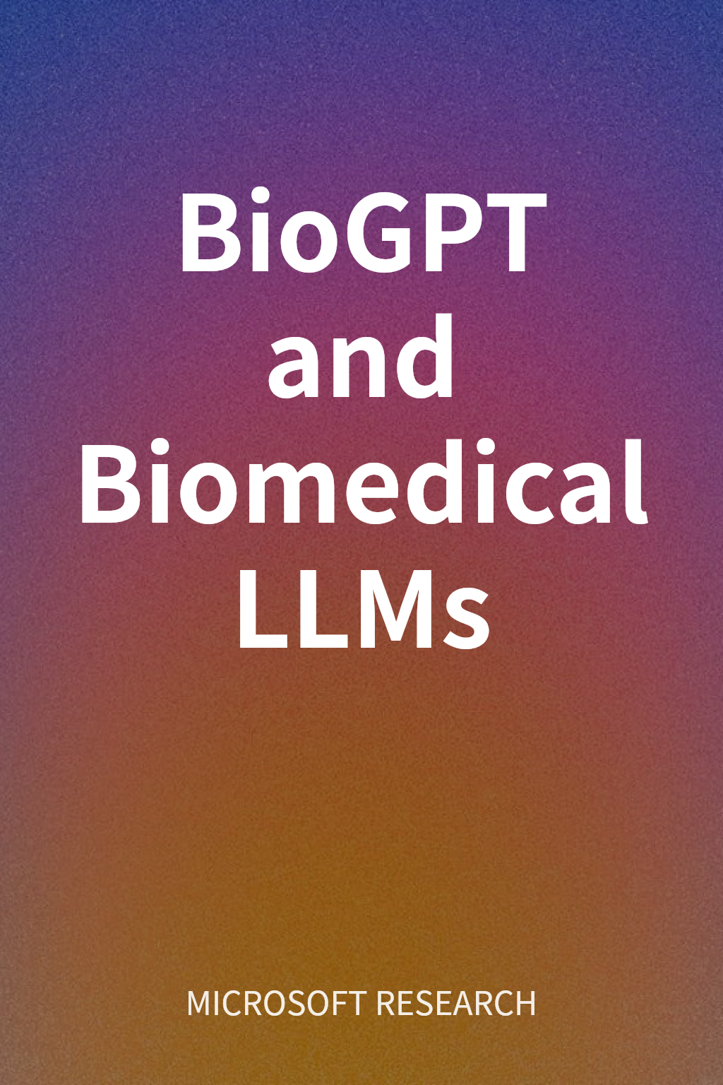 BioGPT and Biomedical LLMs cover