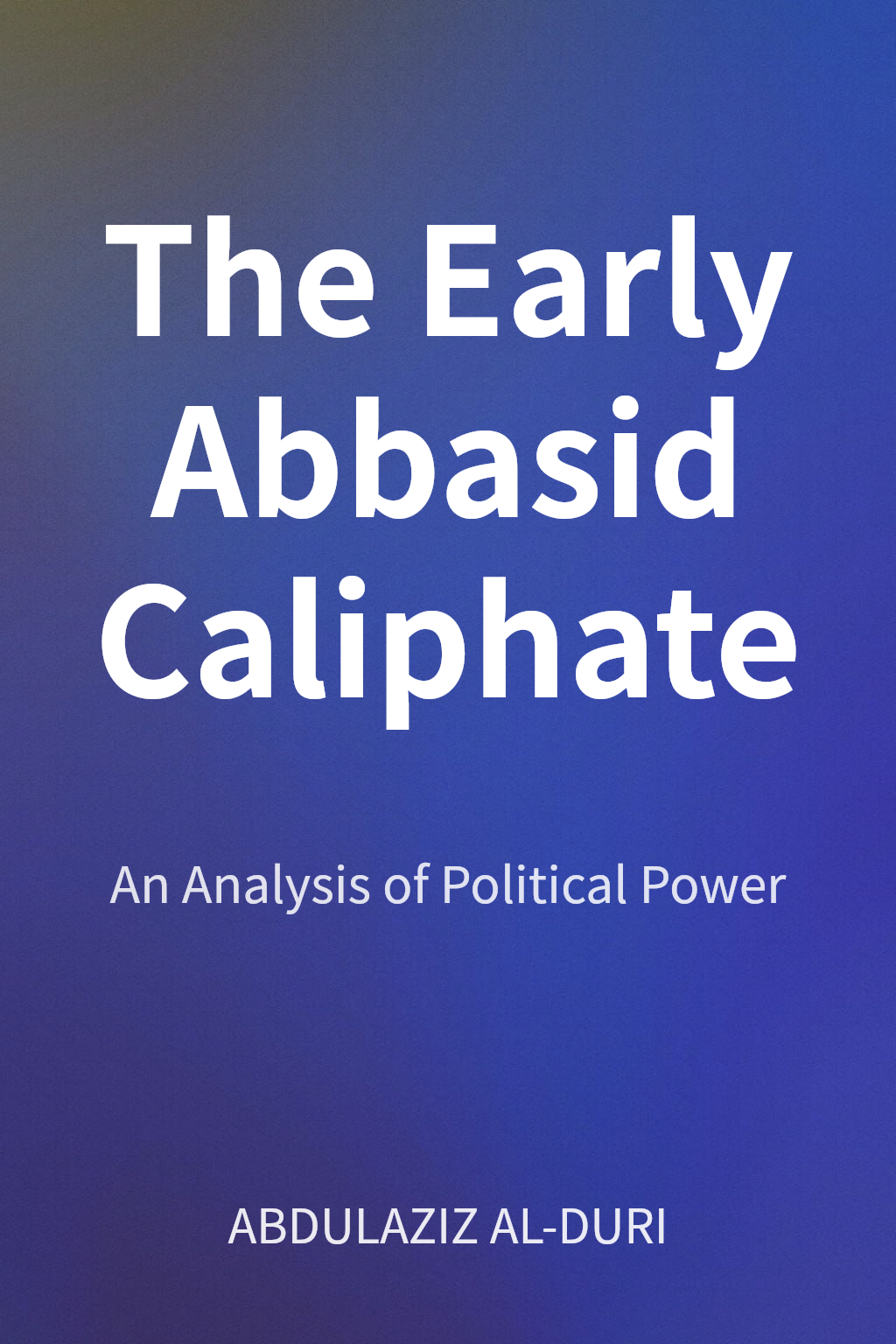 The Early Abbasid Caliphate cover