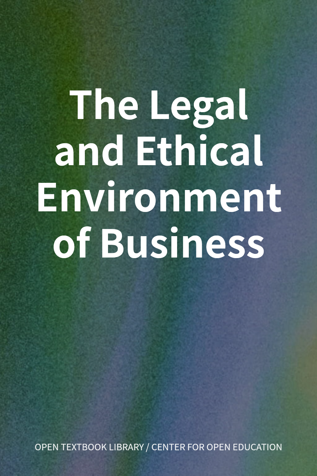 The Legal and Ethical Environment of Business cover