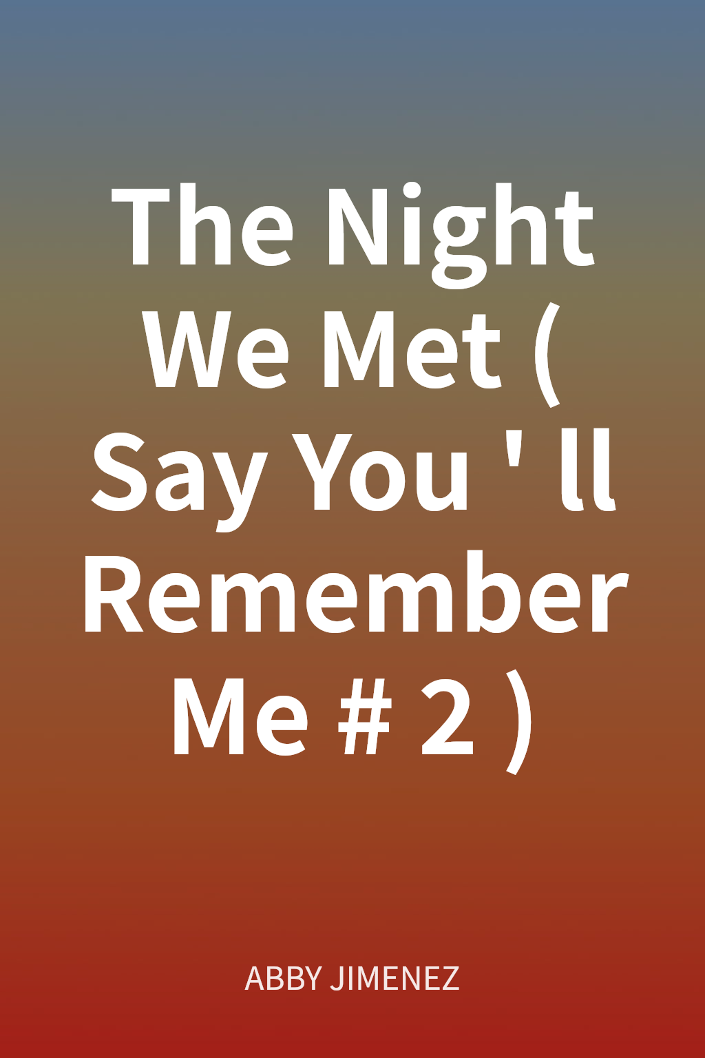 The Night We Met (Say You'll Remember Me #2) cover