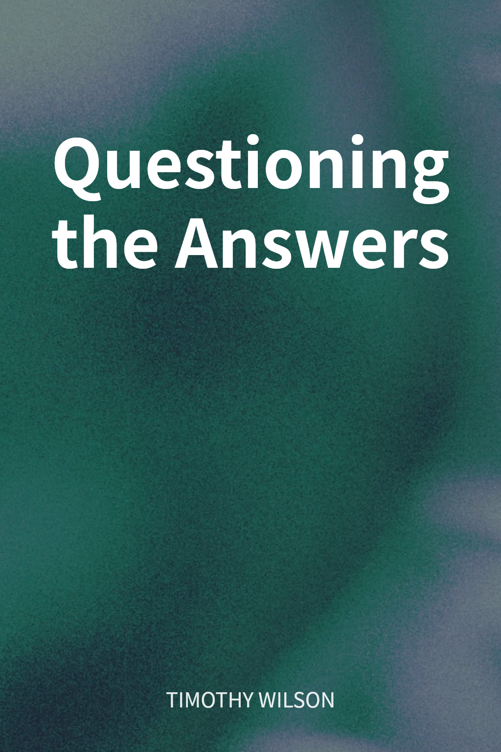 Questioning the Answers cover